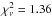 \hbox{$\chi^{2}_{\nu}=1.36$}