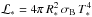 \hbox{$\mathcal{L}_{*} = 4 \pi \, R_{*}^{2} \, \sigma_{\rm B} \, T_{*}^{4}$}