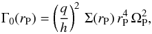 \begin{equation} \label{gamma0} \Gamma_{0}(r_{\rm P}) = \left(\frac{q}{h}\right)^{2} \, \Sigma(r_{\rm P}) \, r_{\rm P}^{4} \, \Omega_{\rm P}^{2}, \end{equation}