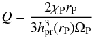 \begin{equation} Q = \frac{2 \chi_{\rm P} r_{\rm P}}{3 h_{\rm pr}^{3}(r_{\rm P}) \Omega_{\rm P}} \end{equation}