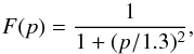 \begin{equation} F(p) = \frac{1}{1+(p/1.3)^{2}}, \end{equation}