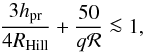 \begin{equation} \label{eq15crida06} \frac{3 h_{\rm pr}}{4 R_{\rm Hill}} + \frac{50}{q \mathcal{R}} \la 1 , \end{equation}