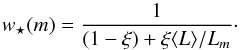 \begin{equation} w_\star(m) = \frac{1}{(1-\xi) + \xi {\langle L \rangle}/{L_m}}\cdot \end{equation}
