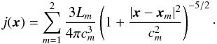 \begin{equation} j(\bfx) = \sum_{m=1}^2 \frac{3L_m}{4\pi c_m^3}\left(1+\frac{|\bfx-\bfx_m|^2}{c_m^2}\right)^{-5/2}\cdot \end{equation}