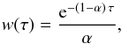 \begin{equation} w(\tau) = \frac{{\text{e}}^{-(1-\alpha)\,\tau}}{\alpha}, \label{wtau} \end{equation}