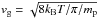 \hbox{$v_{\rm g} = \sqrt{8k_{\rm B}T/\pi/m_{\rm p}}$}