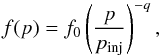\begin{eqnarray} \label{fp} f(p)=f_{0}\left(\frac{p}{p_{\rm inj}}\right)^{-q}, \end{eqnarray}
