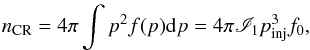 \begin{eqnarray} \label{nCR} n_{\rm CR}=4\pi\int p^{2}f(p)\ud p=4\pi{\mathscr I}_{1}p_{\rm inj}^{3}f_{0}, \end{eqnarray}