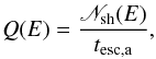 \begin{eqnarray} \label{injrate} Q(E)=\frac{{\mathscr N}_{\rm sh}(E)}{t_{\rm esc,a}}, \end{eqnarray}