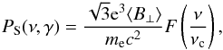 \begin{eqnarray} P_{\rm S}(\nu,\gamma)=\frac{\sqrt{3}{\rm e}^{3}\langle B_{\perp}\rangle}{m_{\rm e}c^{2}}F\left(\frac{\nu}{\nu_{\rm c}}\right), \end{eqnarray}