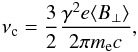 \begin{eqnarray} \nu_{\rm c}=\frac{3}{2}\frac{\gamma^{2}e\langle B_{\perp}\rangle}{2\pi m_{\rm e}c}, \end{eqnarray}