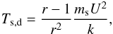 \appendix \setcounter{section}{3} \begin{eqnarray} T_{\rm s, d}=\frac{r-1}{r^{2}}\frac{m_{\rm s}U^{2}}{k}, \end{eqnarray}