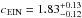 \hbox{$c_\mathrm{EIN}=1.83^{+0.13}_{-0.12}$}