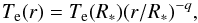 \begin{equation} \label{tm} T_{\rm e}(r) = T_{\rm e}(R_*) (r/R_*)^{-q} , \end{equation}
