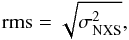 \begin{equation} {\rm rms}=\sqrt{\sigma^2_{\rm NXS}} , \end{equation}