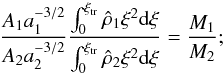 \begin{equation} \frac{A_1 a_1^{-3/2}}{A_2 a_2^{-3/2}} \frac{\int_0^{\xi_{\rm tr}}\hat{\rho}_1\xi^2{\rm d}\xi}{\int_0^{\xi_{\rm tr}}\hat{\rho}_2\xi^2{\rm d}\xi} = \frac{M_1}{M_2} ; \label{M1M2} \end{equation}