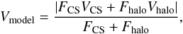 \begin{eqnarray} V_\mathrm{model} = \frac{\left| F_\mathrm{CS} V_\mathrm{CS} + F_\mathrm{halo} V_\mathrm{halo} \right|}{F_\mathrm{CS}+F_\mathrm{halo}}, \end{eqnarray}