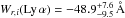 \hbox{$W_{r,i} ({\rm Ly}\, \alpha) = -48.9^{+7.6}_{-9.5}\,{\AA}$}