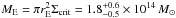\hbox{$M_{\mathrm{E}} = \pi r_{\mathrm{E}}^2 \Sigma_{\mathrm{crit}} =1.8^{+0.6}_{-0.5} \times 10^{14}\, M_{\odot}$}