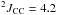 \hbox{$^2J_{\rm CC} = 4.2$}