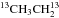 \hbox{$^{13}{\rm CH}_3{\rm CH}_2^{13}$}
