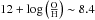 \hbox{$12 + \log \left( \frac{\rm O}{\rm H}\right) \sim 8.4$}