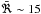 \hbox{$\bar{\Re}\sim15$}