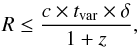 \begin{equation} R\leq\frac{c\times t_{\rm var}\times\delta}{1+z} , \end{equation}