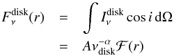 \begin{eqnarray} \label{eq:illflux} F^{\mathrm{disk}}_\nu(r) &=& \int I^{\mathrm{disk}}_\nu \cos i \,\dd \Omega \\ \nn &=& {A} \nu_{\mathrm{disk}}^{-\alpha} \mathcal{F}(r) \\ \nn \end{eqnarray}