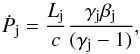 \begin{equation} \dot{P}_{\rm j}=\frac{L_{\rm j}}{c}\frac{\gamma_{\rm j}\beta_{\rm j}}{(\gamma_{\rm j}-1)} , \end{equation}