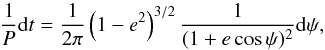 \appendix \setcounter{section}{1} \begin{equation} {1\over P}{\rm d}t={1\over 2\pi}\left(1-e^2\right)^{3/2}{1\over (1+e\cos\psi)^2}{\rm d}\psi, \label{mean} \end{equation}