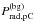 \hbox{$P^{(\text{bg})}_\text{rad,pC}$}