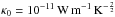 \hbox{$\kappa_{0} = 10^{-11} \,\mathrm{W\, m^{-1} \, K^{-\frac{7}{2}}}$}