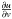 \hbox{$\frac{\partial u}{\partial v}$}