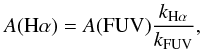 \begin{eqnarray} A({\mathrm{H\alpha}}) = A({\mathrm{FUV}})\frac{k_{\mathrm{H\alpha}}}{k_{\mathrm{FUV}}} , \label{eq:ha_ext} \end{eqnarray}