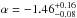 \hbox{$\alpha=-1.46_{-0.08}^{+0.16}$}