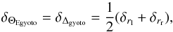 \appendix \setcounter{section}{1} \begin{equation} \delta_{\Theta_{\rm Egyoto}} = \delta_{\Delta_{\rm gyoto}} = \frac{1}{2} (\delta_{{r}_{\rm l}} + \delta_{{r}_{\rm r}}), \end{equation}