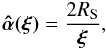 \begin{eqnarray} \boldsymbol{{\hat{\alpha}}(\xi)} = \frac{2R_{\rm S}}{\boldsymbol{\xi}}, \end{eqnarray}