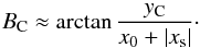 \begin{equation} B_{\rm C} \approx \arctan{\frac{y_{\rm C}}{x_0+|x_{\rm s}|}}\cdot \label{eq:ang} \end{equation}