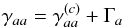 \begin{equation} \gamma _{aa}=\gamma _{aa}^{(c)}+\Gamma _{a} \end{equation}