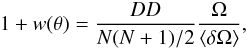\begin{equation} 1+w(\theta)=\frac{DD}{N (N + 1)/2}\frac{\Omega}{\langle\delta\Omega\rangle}, \end{equation}