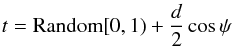\begin{equation} t=\text{Random}[0,1)+ \frac{d}{2}\cos\psi \end{equation}