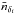 \hbox{$\bar{n}_{\delta_i}$}