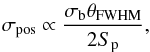 \begin{equation} \sigma_{\rm pos} \propto \frac{\sigma_{\rm b} \theta_{\rm FWHM}}{2 S_{\rm p}}, \end{equation}