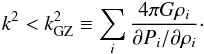 \begin{eqnarray} \label{equ:kM} k^2 < k_\name{GZ}^2 \equiv \sum_i {4\pi G\rho_i\over {\partial P_i/\partial \rho_i}} \cdot \end{eqnarray}