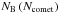 \hbox{$N_\name{B}\left(N_\name{comet}\right)$}