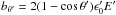 \hbox{$b_{\theta'} = 2(1-\cos\theta')\epsilon_0'E'$}