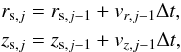 \appendix \setcounter{section}{1} \begin{eqnarray} && r_{{\rm s},j} = r_{{\rm s},j-1}+v_{r,j-1}\Delta t,\nonumber\\ && z_{{\rm s},j} = z_{{\rm s},j-1}+v_{z,j-1}\Delta t, \end{eqnarray}