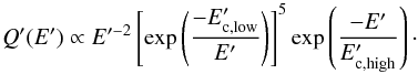 \appendix \setcounter{section}{2} \begin{equation} Q'(E') \propto E'^{-2} \left[\exp\left(\frac{-E'_{\rm c,low}}{E'}\right)\right]^5\exp\left(\frac{-E'}{E'_{\rm c,high}}\right)\cdot \end{equation}