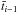 \hbox{$\bar{t}_{i-1}$}